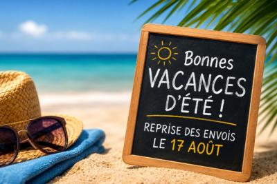☀️ Fermeture estivale � � tr�s bient�t !